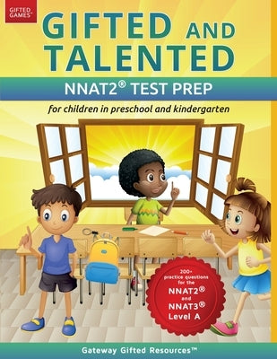 Gifted and Talented NNAT2 Test Prep - Level A: Test preparation NNAT2 Level A; Workbook and practice test for children in kindergarten/preschool Paperback Gateway Gifted Resoures