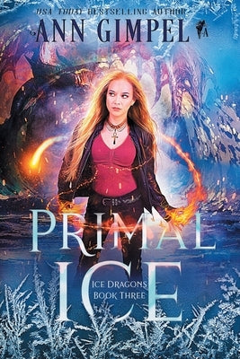 Primal Ice: Paranormal Fantasy Paperback Ann Giimpel Books, LLC