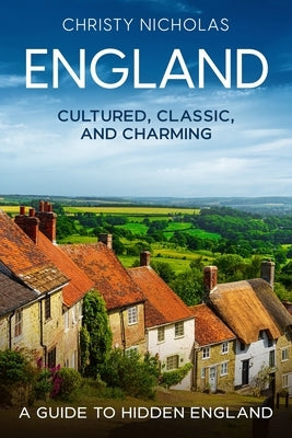 England: Cultured, Classic, and Charming Paperback Green Dragon Publishing