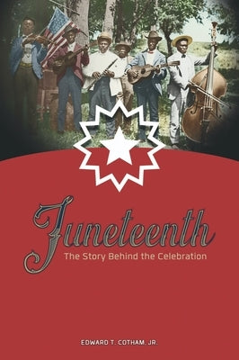 Juneteenth: The Story Behind the Celebration Paperback State House Press