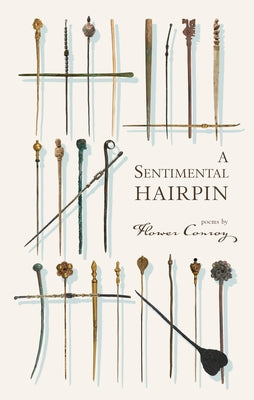 A Sentimental Hairpin by Conroy, Flower