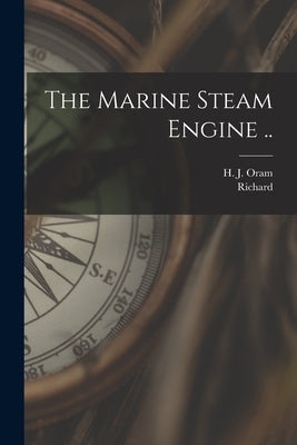 The Marine Steam Engine .. Paperback Legare Street Press