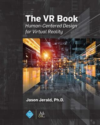 The VR Book: Human-Centered Design for Virtual Reality Paperback ACM Books