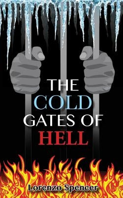The Cold Gates of Hell by Spencer, Lorenzo