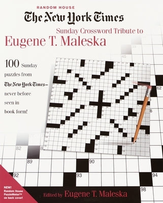 The New York Times Sunday Crossword Tribute to Eugene T. Maleska by Maleska, Eugene