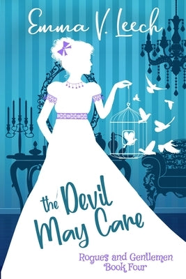 The Devil May Care: Rogues & Gentlemen Book 4 Paperback Createspace Independent Publishing Platform
