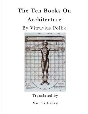 The Ten Books on Architecture: de Architectura Paperback Createspace Independent Publishing Platform