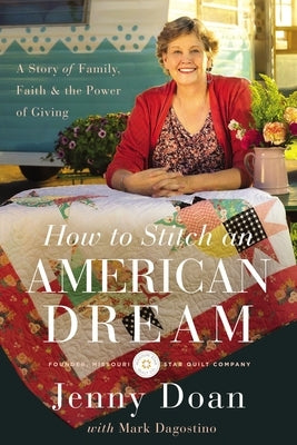 How to Stitch an American Dream: A Story of Family, Faith and the Power of Giving by Doan, Jenny Louise