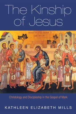 The Kinship of Jesus Paperback Pickwick Publications