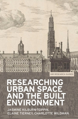Researching Urban Space and the Built Environment Paperback Manchester University Press