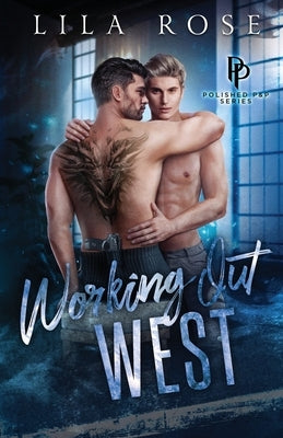 Working Out West by Rose, Lila