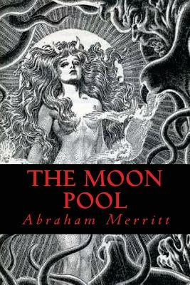 The Moon Pool Paperback Createspace Independent Publishing Platform