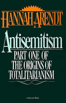 Antisemitism: Part One of the Origins of Totalitarianism Mariner Books