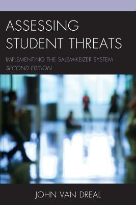 Assessing Student Threats: Implementing the Salem-Keizer System Paperback Rowman & Littlefield Publishers
