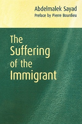 The Suffering of the Immigrant Paperback Polity Press