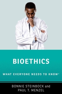 Bioethics: What Everyone Needs to Know Â(r) Paperback Oxford University Press, USA