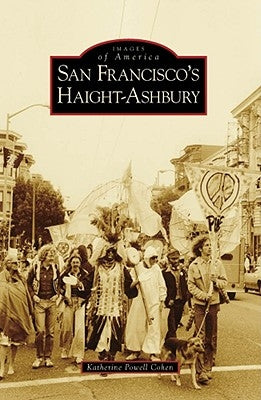 San Francisco's Haight-Ashbury Paperback Arcadia Publishing (SC)