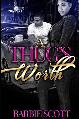 A Thugs Worth Paperback Independently Published
