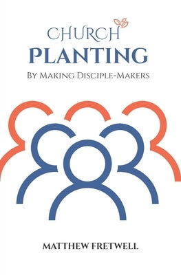 Church Planting: By Making Disciple-Makers Paperback Timeless Publications