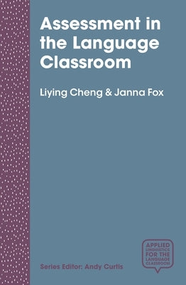 Assessment in the Language Classroom: Teachers Supporting Student Learning Paperback Bloomsbury Publishing PLC