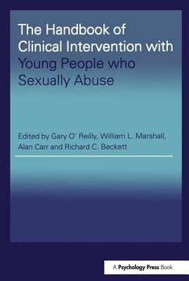 The Handbook of Clinical Intervention with Young People Who Sexually Abuse Paperback Psychology Press