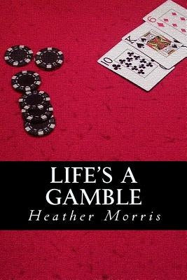 Life's a Gamble: Book 4 of the Colvin Series Paperback Createspace Independent Publishing Platform