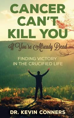 Cancer Can't Kill You: When You're Already Dead Paperback Createspace Independent Publishing Platform