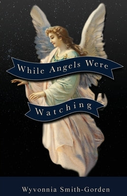 While Angels Were Watching Paperback Trilogy Christian Publishing