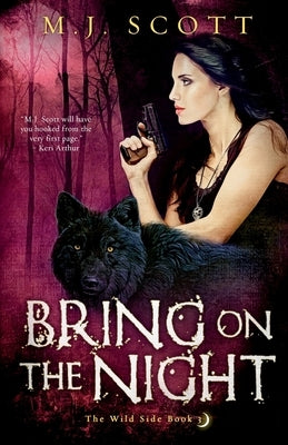 Bring On the Night by Scott, M. J.