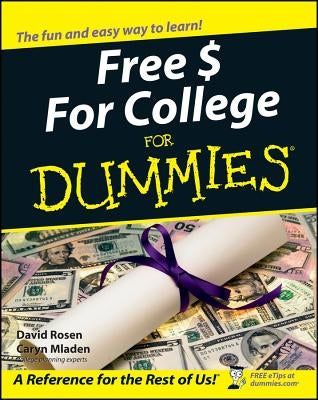 Free $ for College for Dummies by Rosen, David