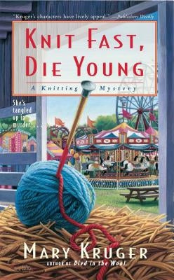 Knit Fast, Die Young: A Knitting Mystery Paperback Gallery Books