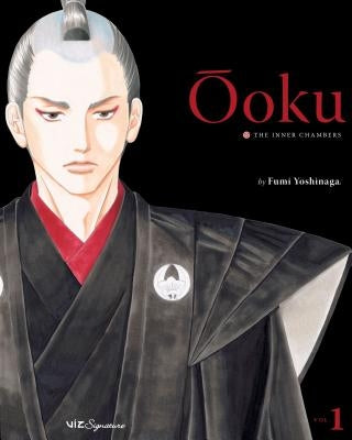 Ôoku: The Inner Chambers, Vol. 1, 1 by Yoshinaga, Fumi