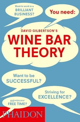 Wine Bar Theory by Gilbertson, David