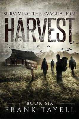 Surviving The Evacuation, Book 6: Harvest by Tayell, Frank