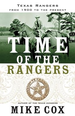 Time of the Rangers: Texas Rangers: From 1900 to the Present by Cox, Mike