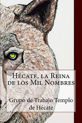 Hécate, la Reina de los Mil Nombres by Diaz, Giovanna