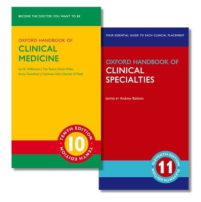 Oxford Handbook of Clinical Medicine and Oxford Handbook of Clinical Specialties by Wilkinson, Ian B.