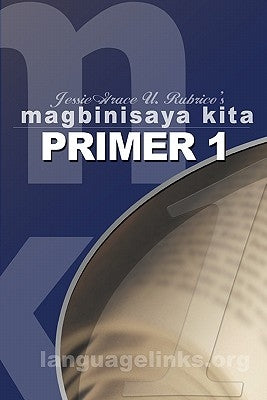 Magbinisaya Kita Primer 1: A Cebuano Learning Book by Rubrico, Jonathan Mark Udang