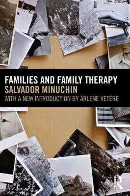 Families and Family Therapy by Minuchin, Salvador