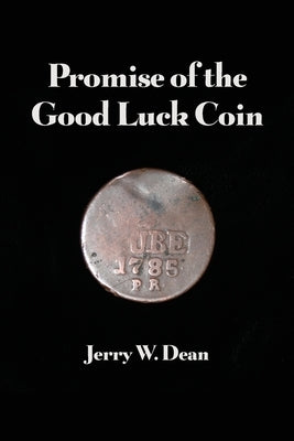 Promise of the Good Luck Coin Paperback Dorrance Publishing Co.
