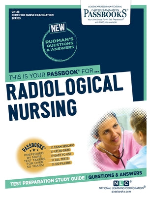 Radiologic Nursing (CN-28): Passbooks Study Guide by Corporation, National Learning