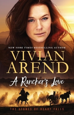 A Rancher's Love Paperback Arend Publishing Inc.
