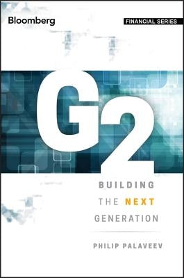 G2: Building the Next Generation by Palaveev, Philip