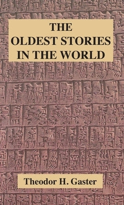 Oldest Stories in the World by Gaster, Theodor H.