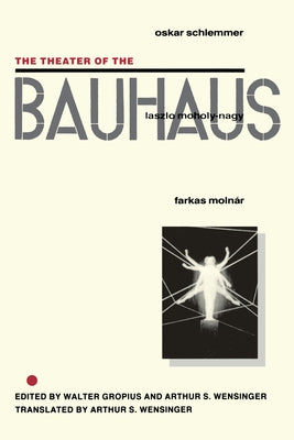 The Theater of the Bauhaus Paperback Wesleyan University Press