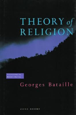 Cover image of "Theory of Religion" by Zone Books, featuring the book's title and abstract artwork on the cover.