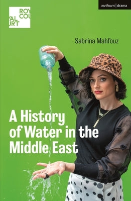 A History of Water in the Middle East by Mahfouz, Sabrina