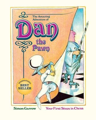 The Amazing Adventure of Dan the Pawn: Your First Steps in Chess Paperback Atozeasy Learning Ltd