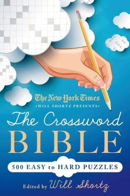 New York Times Will Shortz Presents The Crossword Bible Paperback St. Martins Press-3PL