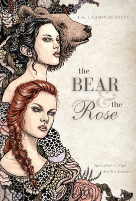 The Bear & the Rose by Larson-Burnett, E. K.